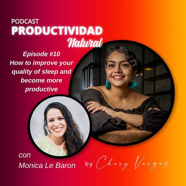 #10 How to improve your quality of sleep to become more productive with Monica Le Baron